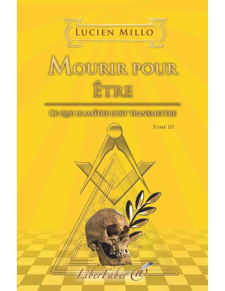 Mourir pour Etre Lucien Millo Masonic Book
