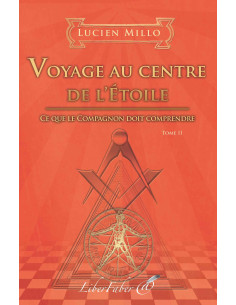 Livres-maconniques-voyage-centre-etoile-lucien-millo-esoterisme-religions-franc-maconnerie-fm