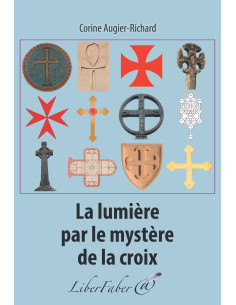 La lumiere par le Mystere de la Cruz Corinne Augier-Richard