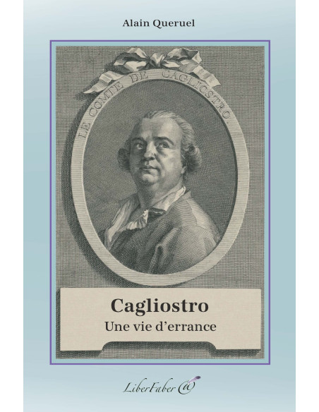 Livres-maconniques-cagliostro-une-vie-d-errance-alain-queruel-esoterisme-spiritualite-franc-maconnerie-fm