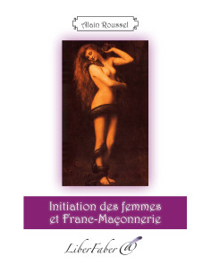 Die Initiation der Frauen und die Freimaurerei Alain