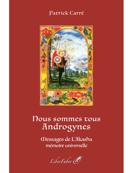 Livres-maconniques-nous-sommes-tous-androgynes-patrick-carre-liber-faber-esoterisme-religions-franc-maconnerie