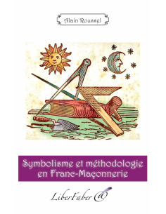 Symbolisme und Methodologie en Franc-Maconnerie Alain